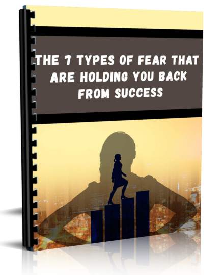 The 7 Types Of Fear That Are Holding You Back From Success