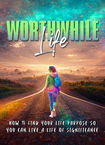 Worthwhile Life Lead Magnet Report Picture