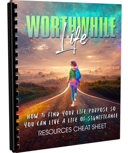 Worthwhile Life Resource Cheat sheet image